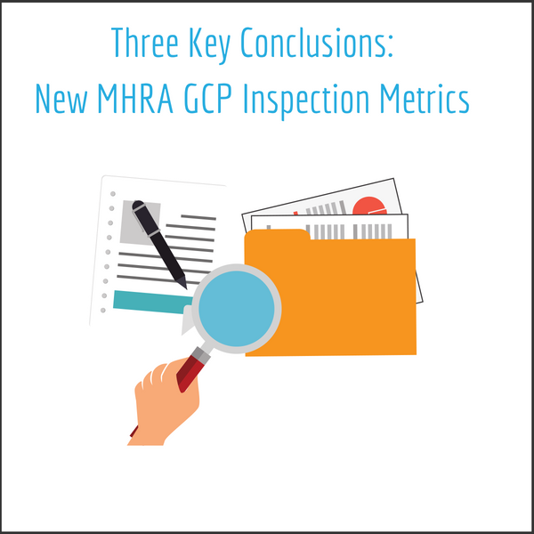 Three Key Conclusions New MHRA GCP Inspection Metrics LMK Clinical Research, LLC